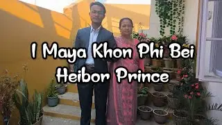 I Maya Khon Phi Bei -HEIBOR PRINCE