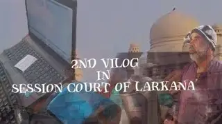 2nd Vilog in session Court of Larkana 👻 With @FarhansViloges #1million #vlog #crew  #sessioncourt 