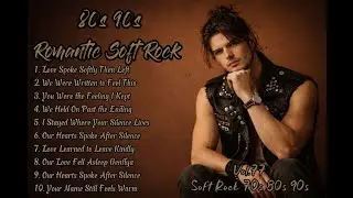 Greatest Love Songs of the 80s | Soft Rock | Love Spoke Softly Then Left | Playlist Vol.77