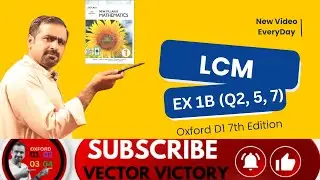 LCM Explained with Examples | Oxford New Syllabus Mathematics D1 7th Edition | Ex 1B Q2, 5, 7