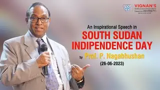South Sudan Independence Day Celebration | Inspiring Speech by VC Prof. P. Nagabhushan