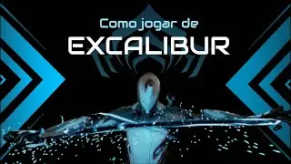 [Warframe] Como Jogar de Excalibur  -  Guia e Build (0 Forma) para Iniciantes