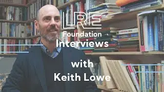 LRE Conference 2023 - Interview with the curator Keith Lowe