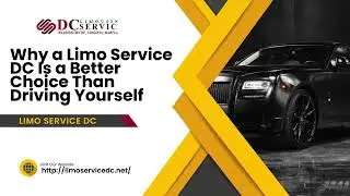 Why a Limo Service DC Is a Better Choice Than Driving Yourself@limoservicedc