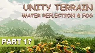 Unity Water Reflection Issue and Fog Settings Adjustment (Part 17)