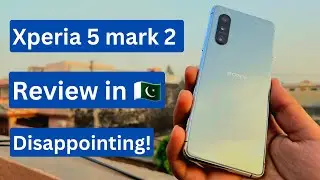 sony xperia 5 mark 2 review in pakistan