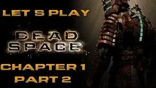 Dead Space - Chapter 1 - Part 2 - SWEET A STASIS MODULE