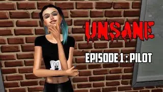 UnSane (Sims 4 Voice Over Series) Episode 1: Pilot