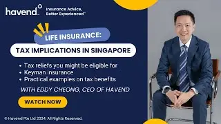 Life Insurance and Tax Implications in Singapore (2024)