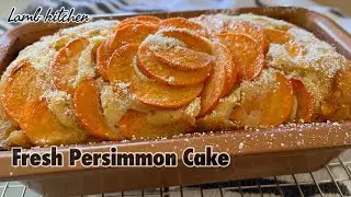 Just 3 fresh persimmons, try this cake now!!! | B&aacute;nh Quả Hồng