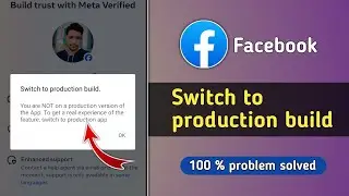 Fix Switch to Production Build Facebook Problem