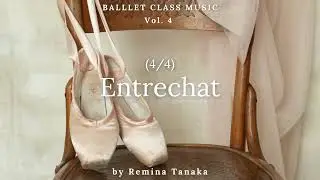 Entrechat / Batterie (4/4) - Ballet Class Music vol. 4