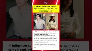 Sunghoon Jang volta a flertar com Ana Castela