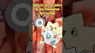 Esto es todo lo que debes saber sobre los Pok&eacute;mones tipo normal #pokemon #shorts