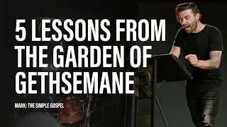 5 Lessons We Learn From The Garden of Gethsemane