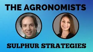 The Agronomists, Ep 171: Sulphur Strategies