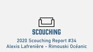 2020 Scouching Report #34 - Alexis Lafreni&egrave;re