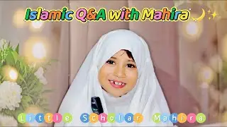 Little Scholar Mahira Islamic Questions & Cute Answers 💞📚| 