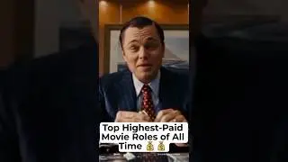 Top Highest Paid Movie Roles of All Time (Part 1) 💸💸