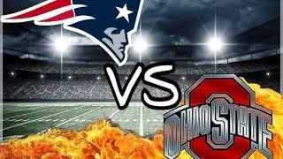 WHAT IF THE OHIO STATE BUCKEYES PLAYED THE PATRIOTS? | OVERTIME THRILLER! | MADDEN 17 CHALLENGE