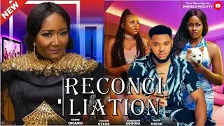 THE RECONCILIATION (FULL MOVIE) SOMADINA ADINMA, EBELE OKARO, CHISOM STEVE 2023 MOVIES - NEW RELEASE