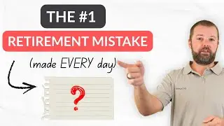 The #1 Retirement Mistake Made Every Single Day