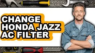 How to Change Honda Jazz AC Filter - Updated Guide