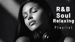 Lo-fi Soul Romantic R&B Music &ndash; Relaxing Soulful Mix for Love & Chill Nights