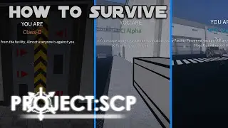 How to Survive as Every Class in P:SCP(Project: SCP Roblox)