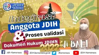 Integrasi Anggota JDIH dan Proses Validasi Dokumen Hukum JDIHN 2022