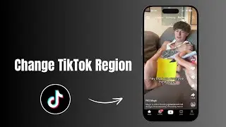 How to Change TikTok Account Region? 