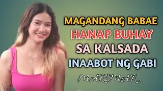 PART-2 MAGANDANG BABAE HANAP BUHAY SA KALSADA INAABOT NG GABI PINA ALIS SA DATING TIRAHAN