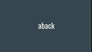 How to say-aback