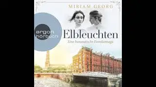 Miriam Georg - Elbleuchten - Eine hanseatische Familiensaga, Band 1