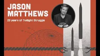 MdG24 - 20 years of Twilight Struggle with Jason Matthews
