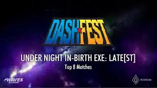DashFest 2019 @ Waves EGaming -  UNIST Top 8 (Rikir, Chunk Brickson, Gemi+ and more!)