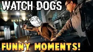 Watch Dogs Funny Moments - TURN UP MONTAGE!!!!  (BlastphamousHD Highlights)