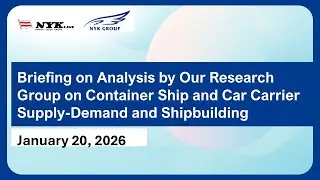 Briefing on Analysis by Our Research Group on Container Ship and Car Carrier Supply-Demand