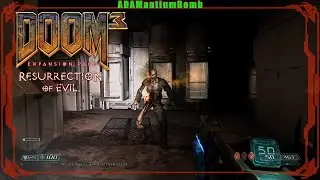 Resurrection of Evil - Friday Night DOOM #000 036 | Veteran Mode (Doom 3) Delta Labs &ndash; Unknown #doom