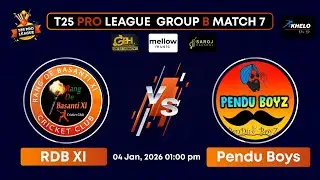 RDB XI vs Pendu Boys | Group B | Match 7 | T25 Pro League