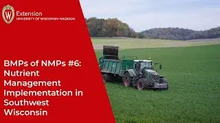 BMPs of NMPs #6 On Farm Nutrient Management Implementation in Southwest Wisconsin