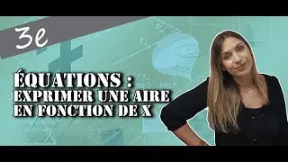 Equations - Exprimer une aire en fonction de x