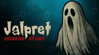 Jalpret Horror Story _ Scary Pumpkin _ Hindi Horror Stories _ Real Horror Story