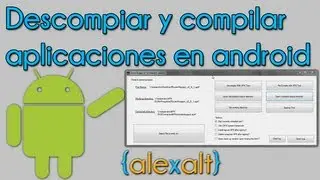 Descompilar y compilar aplicaciones para Android (APKs)