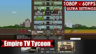 Empire TV Tycoon gameplay PC HD [1080p/60fps]