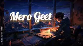 Mero Geet Nepali Song 