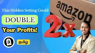 How This One Setting Can Boost Your Amazon Profits in 2025 | Tamil | Ecommerce in tamil