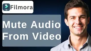 How To Mute Audio From Video In Filmora [2026 Guide]