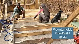 Off-Grid Mountainside BarnBuild Wool Studio & ADU Ep. 32 | Framing North Wall, Planning Roof Rafters
