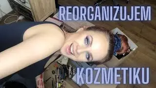 VLOG #31 Reorganizujem kozmetiku, PR balíčky